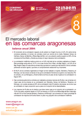 En Las Comarcas Aragonesas Balance Anual 2004: • El Incremento De La Contratación Respecto Al Año Anterior En Aragón Fue De Un 4,2%