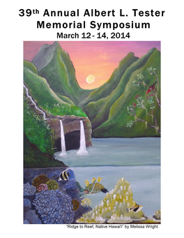 39Th Annual Albert L. Tester Memorial Symposium March 12 - 14, 2014