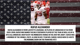 Rufus Alexander Rufus Alexander Is from Lafayette Louisiana