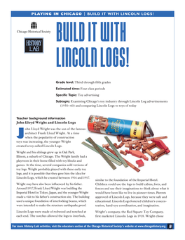 Build It with Lincoln Logs! Build It with Lincoln Logs!