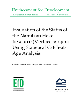 Evaluation of the Status of the Namibian Hake Resource (Merluccius Spp.) Using Statistical Catch-At- Age Analysis