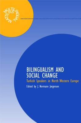 Bilingualism and Social Relations Turkish Speakers in North Western Europe