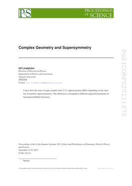 Complex Geometry and Supersymmetry Pos(CORFU2011)070 , G = N (2.1) Ulf Lindström ] It Is Also Described 18 , There Is Always a Natural Equipped with a Metric ) ]