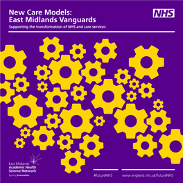 New Care Models: East Midlands Vanguards Supporting the Transformation of NHS and Care Services