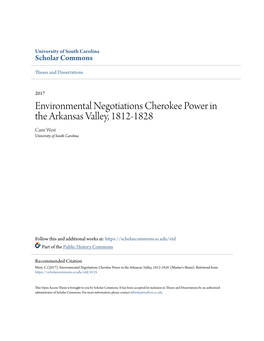 Environmental Negotiations Cherokee Power in the Arkansas Valley, 1812-1828 Cane West University of South Carolina