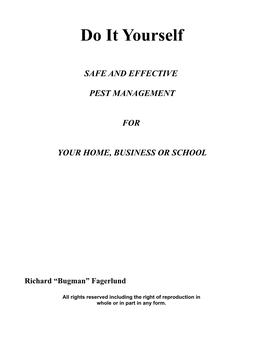 Do It Yourself SAFE and EFFECTIVE PEST MANAGEMENT for YOUR HOME, BUSINESS OR SCHOOL Richard
