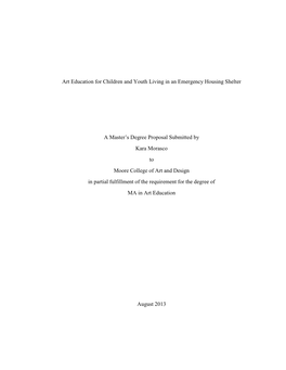 Art Education for Children and Youth Living in an Emergency Housing Shelter a Master's Degree Proposal Submitted by Kara Moras