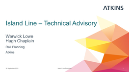 Island Line – Technical Advisory