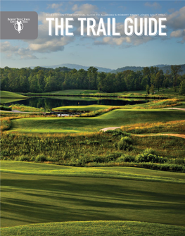 2016 Edition » the Official Guide to Alabama's Robert Trent Jones Golf Trail the Trail Guide World-Class Golf on a World-Class Course
