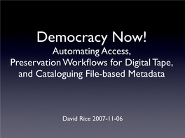 Automating Access, Preservation Workflows for Digital Tape, And