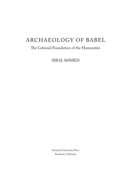 ARCHAEOLOGY of BABEL !E Colonial Foundation of the Humanities