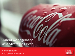 Carlos Salazar CEO Coca-Cola FEMSA a History of More Than 120 Years…