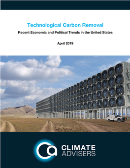 Technological Carbon Removal Recent Economic and Political Trends in the United States
