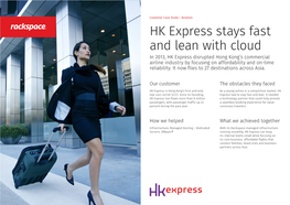 HK Express Stays Fast and Lean with Cloud in 2013, HK Express Disrupted Hong Kong’S Commercial Airline Industry by Focusing on Affordability and On-Time Reliability