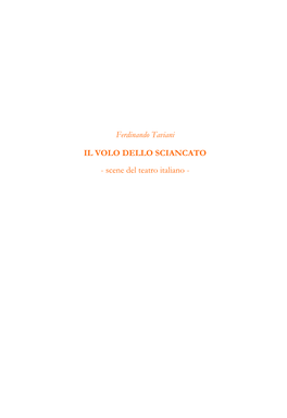 Il Teatro Italiano Appoggiandosi Soprattutto Ai Testi Letterari Drammatici Vorrebbe Dire, Fra L’Altro, Consegnarlo Ad Un’Ingiusta Mediocrità