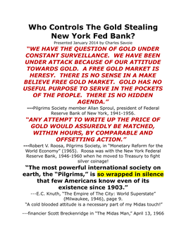 Who Controls the Gold Stealing New York Fed Bank? Presented January 2014 by Charles Savoie “WE HAVE the QUESTION of GOLD UNDER CONSTANT SURVEILLANCE