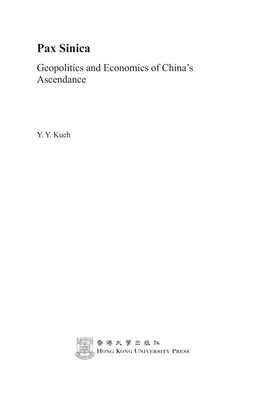 Pax Sinica Geopolitics and Economics of China’S Ascendance