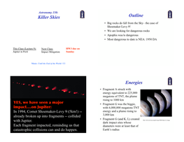 In 1994, Comet Shoemaker-Levy 9 (5Km!) -- Energy and a Plume Rising to Already Broken up Into Fragments -- Collided 3,000 Km