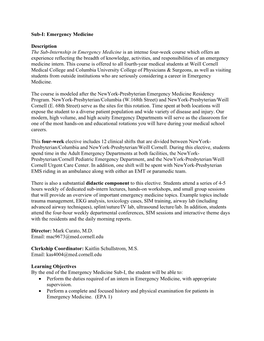 Emergency Medicine Sub-I, the Student Will Be Able To: • Perform the Duties Required of an Intern in Emergency Medicine, with Appropriate Supervision