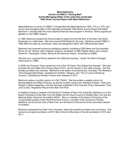 Maria Bartiromo Anchor of CNBC's “Closing Bell” Anchor/Managing Editor of the Nationally Syndicated “Wall Street Journal Report with Maria Bartiromo”