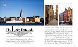 The Ight Fantastic You’Ll Discover a Nordic Light Like Venice, Stockholm Is Built on Water