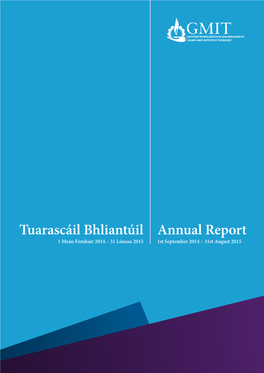 Tuarascáil Bhliantúil Annual Report 1 Meán Fómhair 2014 – 31 Lúnasa 2015 1St September 2014 – 31St August 2015