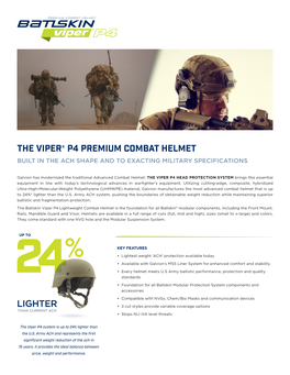 The Viper® P4 Premium Combat Helmet BUILT in the ACH SHAPE and to EXACTING MILITARY SPECIFICATIONS