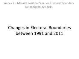 Changes in Electoral Boundaries Between 1991 and 2011 Changes in Electoral Boundaries 2011 Vs 2006