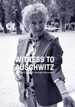 WITNESS to AUSCHWITZ Excerpts from 18 Centropa Interviews WITNESS to AUSCHWITZ Excerpts from 18 Centropa Interviews