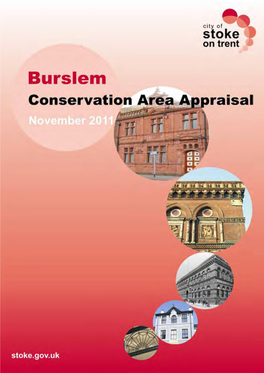 Burslem Conservation Area, Whose Original Boundary Was Designated in October 1972 and the Most Recent Extension to the Boundary Was Made in December 2007