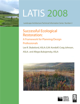 Successful Ecological Restoration: a Framework for Planning/Design Professionals Lee R