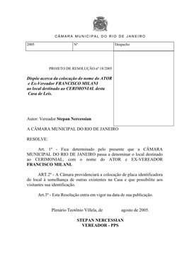 Dispõe Acerca Da Colocação Do Nome Do ATOR E Ex-Vereador FRANCISCO MILANI Ao Local Destinado Ao CERIMONIAL Desta Casa De Leis