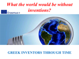 What the World Would Be Without Inventions?