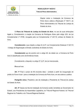 Dispõe Sobre a Instalação Da Comarca De Porto Acre E Altera a Resolução Nº 154/11, Do Pleno Administrativo Do Tribunal De Justiça Do Estado Do Acre