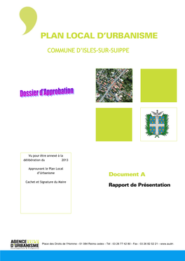 Commune D'isles-Sur-Suippe a Retenu 3 Axes Stratégiques, Chacun Se Déclinant Dans Les Orientations Du Projet D’Aménagement Et De Développement Durables