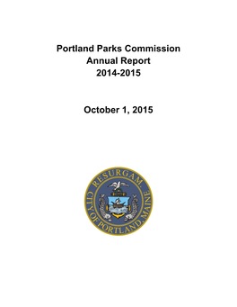 Portland Parks Commission Annual Report 2014-2015 October 1, 2015