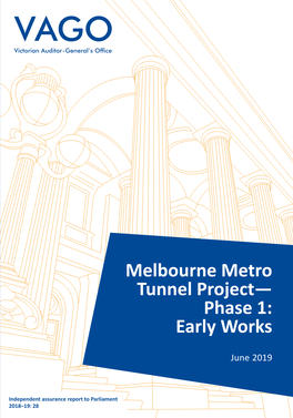 Melbourne Metro Tunnel Project—Phase 1: Early Works Tunnel 1: Early Metro Project—Phase Melbourne