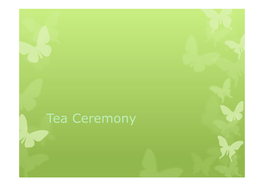 Tea Ceremony.Pptx