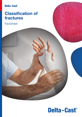 Classification of Fractures Factsheet Classification of Fractures Factsheet