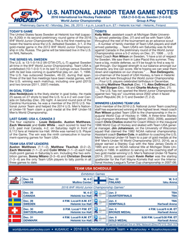 U.S. NATIONAL JUNIOR TEAM GAME NOTES 2016 International Ice Hockey Federation USA (1-0-0-0) Vs