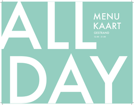 Menu Kaart Gestrand All12.00 - 21.00 Day Ontbijt Salades Vega Voor Erbij