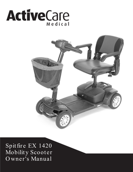 Spitfire EX 1420 Mobility Scooter Owner's Manual for Service Assistance, Please Call Your Authorized Activecare Dealer