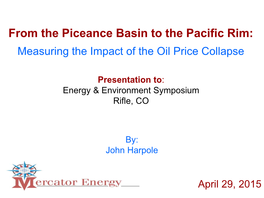 From the Piceance Basin to the Pacific Rim: Measuring the Impact of the Oil Price Collapse