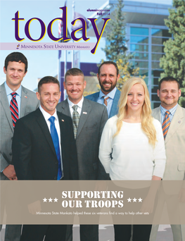 Minnesota State Mankato Helped These Six Veterans Find a Way to Help Other Vets Inthisissue FALL 2014 • VOLUME 16 ISSUE 1 FEATURES