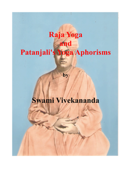 Raja Yoga and Patanjali's Yoga Aphorisms Swami Vivekananda