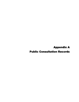 Appendix a Public Consultation Records