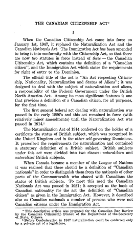 When the Canadian Citizenship Act Came Into Force on January 1St, 1947, It Replaced the Naturalization Act and the Canadian Nationals Act