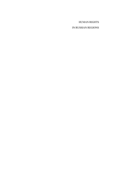 Human Rights in Russian Regions,” Comprising Reports by the MHG Regional Partners and a Comprehensive All-Russia Report by the MHG