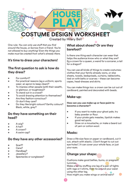 COSTUME DESIGN WORKSHEET Created by Hilary Bell One Rule: You Can Only Use Stuff That You Find What About Shoes? Or Are They Around the House, Or Borrow from a Friend