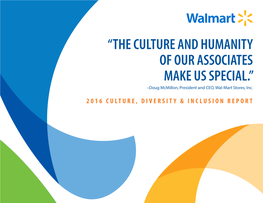 “THE CULTURE and HUMANITY of OUR ASSOCIATES MAKE US SPECIAL.” –Doug Mcmillon, President and CEO, Wal-Mart Stores, Inc